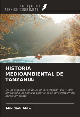 HISTORIA MEDIOAMBIENTAL DE TANZANIA: