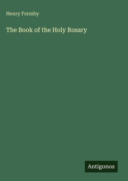 The Book of the Holy Rosary