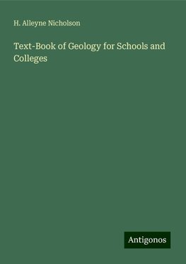 Text-Book of Geology for Schools and Colleges