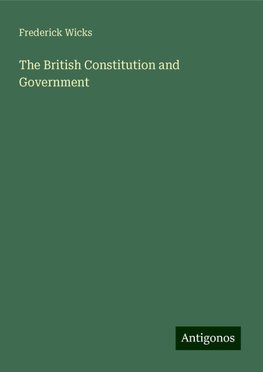The British Constitution and Government