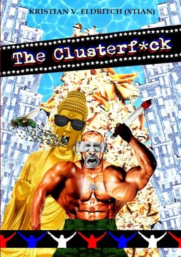 The Upheavalist/ The Clusterf*ck