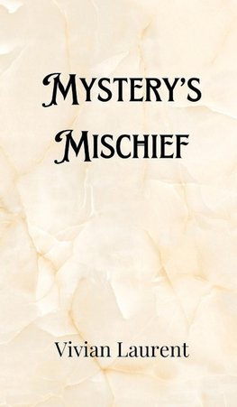 Mystery's Mischief