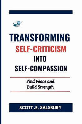 TRANSFORMING SELF-CRITICISM INTO SELF-COMPASSION