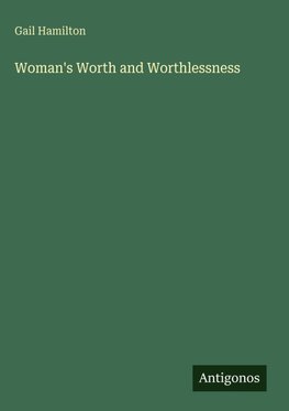 Woman's Worth and Worthlessness