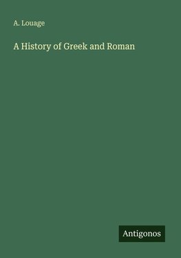 A History of Greek and Roman