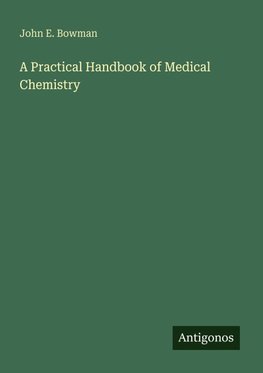 A Practical Handbook of Medical Chemistry