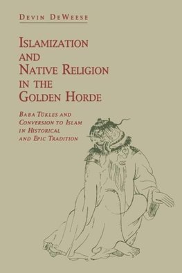 Islamization and Native Religion in the Golden Horde