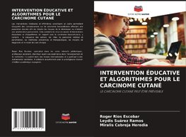 INTERVENTION ÉDUCATIVE ET ALGORITHMES POUR LE CARCINOME CUTANÉ