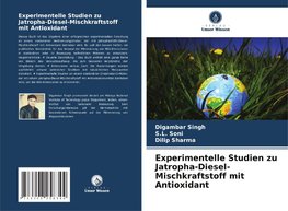 Experimentelle Studien zu Jatropha-Diesel-Mischkraftstoff mit Antioxidant