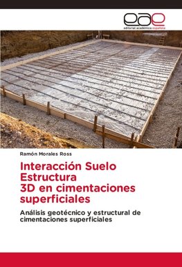 Interacción Suelo Estructura 3D en cimentaciones superficiales