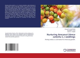 Nurturing Arecanut (Areca catechu L.) seedlings