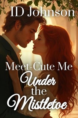 Meet-Cute Me Under the Mistletoe