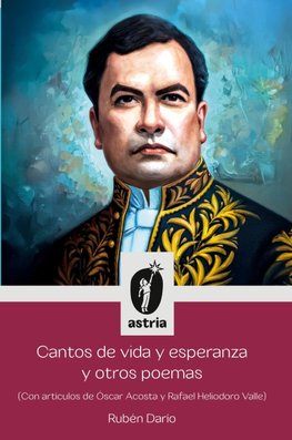 Cantos de vida y esperanza y otros poemas (Con artículos de Óscar Acosta y Rafael Heliodoro Valle)
