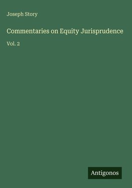 Commentaries on Equity Jurisprudence