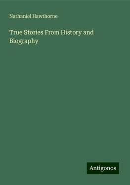 True Stories From History and Biography