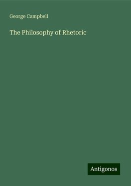 The Philosophy of Rhetoric