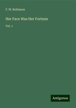 Her Face Was Her Fortune