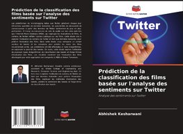 Prédiction de la classification des films basée sur l'analyse des sentiments sur Twitter