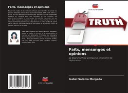 Faits, mensonges et opinions