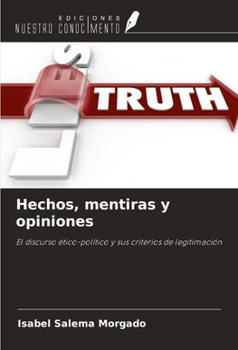 Hechos, mentiras y opiniones