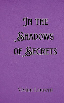 In the Shadows of Secrets