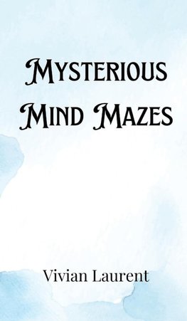 Mysterious Mind Mazes