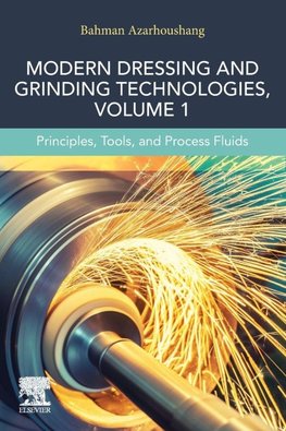Modern Dressing and Grinding Technologies, Volume 1