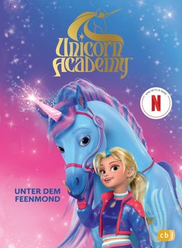Unicorn Academy - Unter dem Feenmond