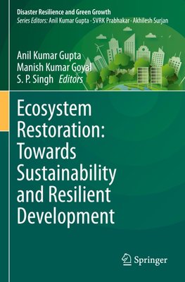 Ecosystem Restoration: Towards Sustainability and Resilient Development