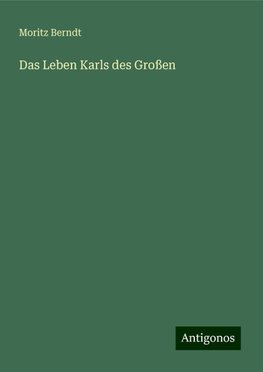 Das Leben Karls des Großen