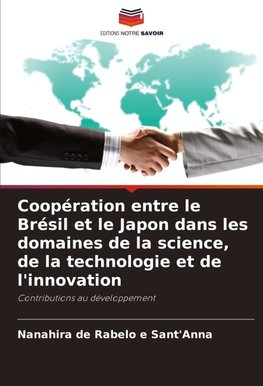 Coopération entre le Brésil et le Japon dans les domaines de la science, de la technologie et de l'innovation