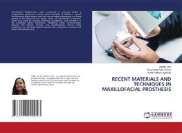 RECENT MATERIALS AND TECHNIQUES IN MAXILLOFACIAL PROSTHESIS