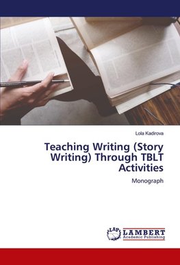 Teaching Writing (Story Writing) Through TBLT Activities