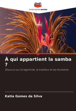 À qui appartient la samba ?