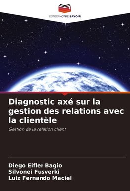 Diagnostic axé sur la gestion des relations avec la clientèle