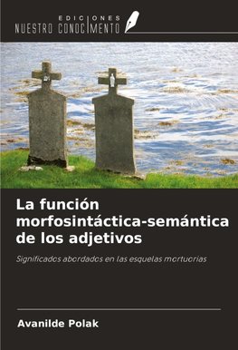 La función morfosintáctica-semántica de los adjetivos