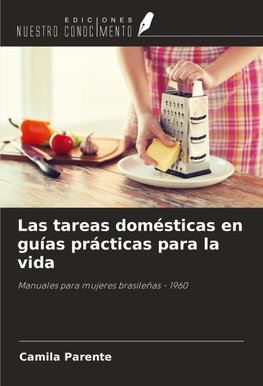 Las tareas domésticas en guías prácticas para la vida