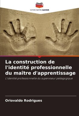 La construction de l'identité professionnelle du maître d'apprentissage