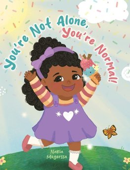 You're Not Alone, You're Normal!