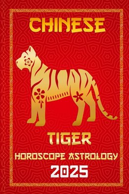 Tiger Chinese Horoscope 2025
