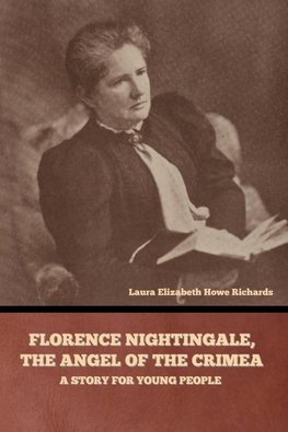 Florence Nightingale, the Angel of the Crimea