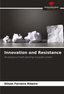 Innovation and Resistance