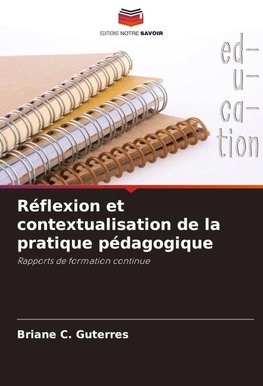 Réflexion et contextualisation de la pratique pédagogique