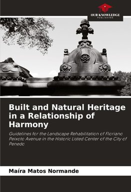 Built and Natural Heritage in a Relationship of Harmony
