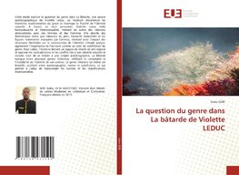 La question du genre dans La bâtarde de Violette LEDUC