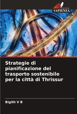 Strategie di pianificazione del trasporto sostenibile per la città di Thrissur
