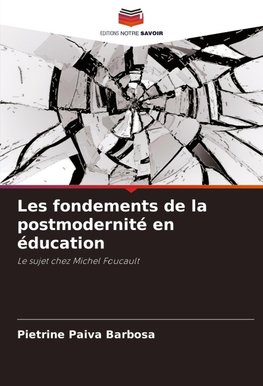 Les fondements de la postmodernité en éducation