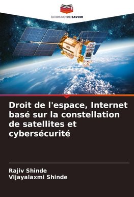 Droit de l'espace, Internet basé sur la constellation de satellites et cybersécurité