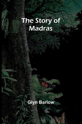 The Story of Madras