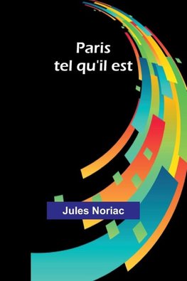 Paris tel qu'il est
